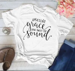 Amazing Grace How Sweet The Sound Christian Statement Shirt