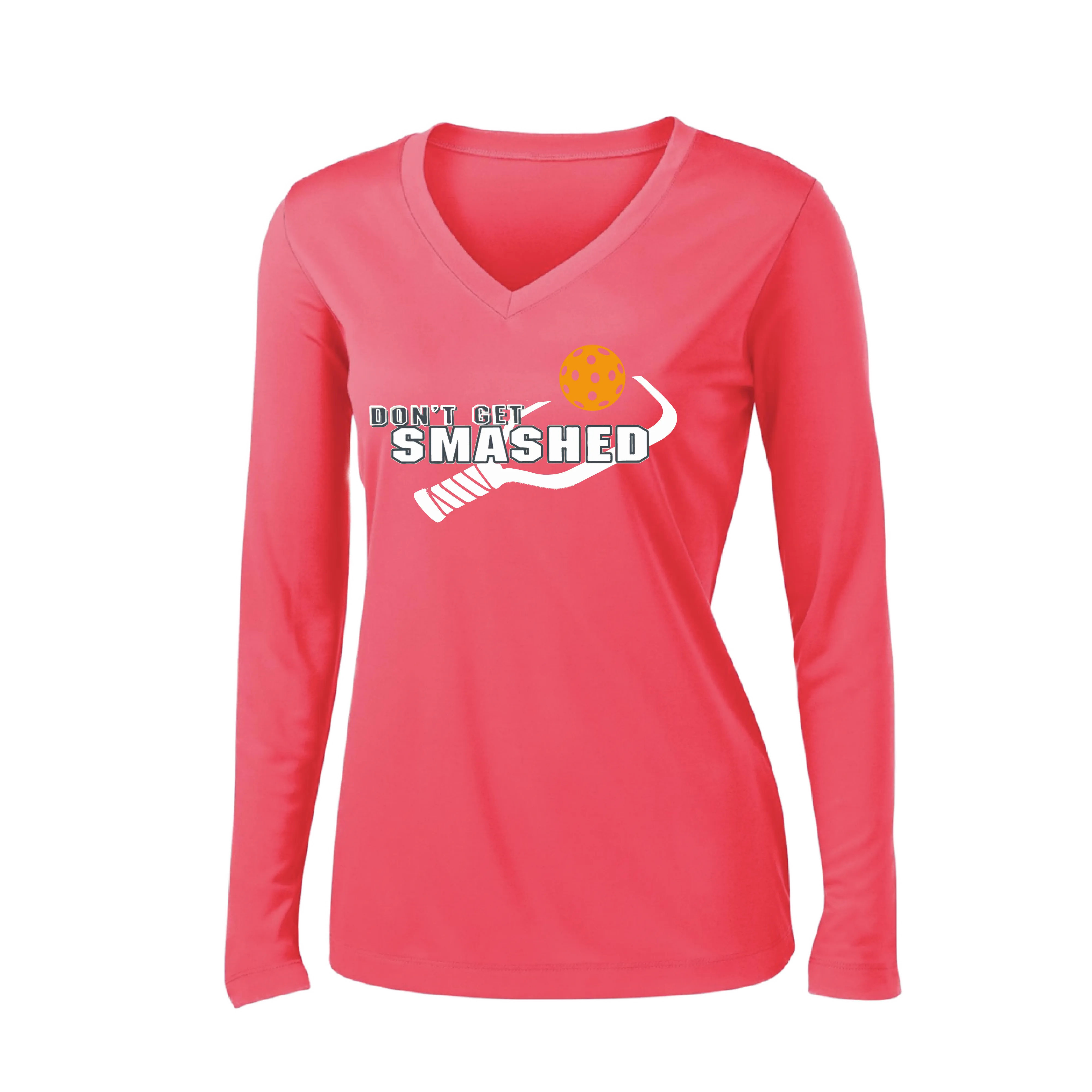 Don't Get Smashed Customizable (Colors Cyan Orange Pink) | Women's Long Sleeve V-Neck Pickleball Shirts | 100% Polyester