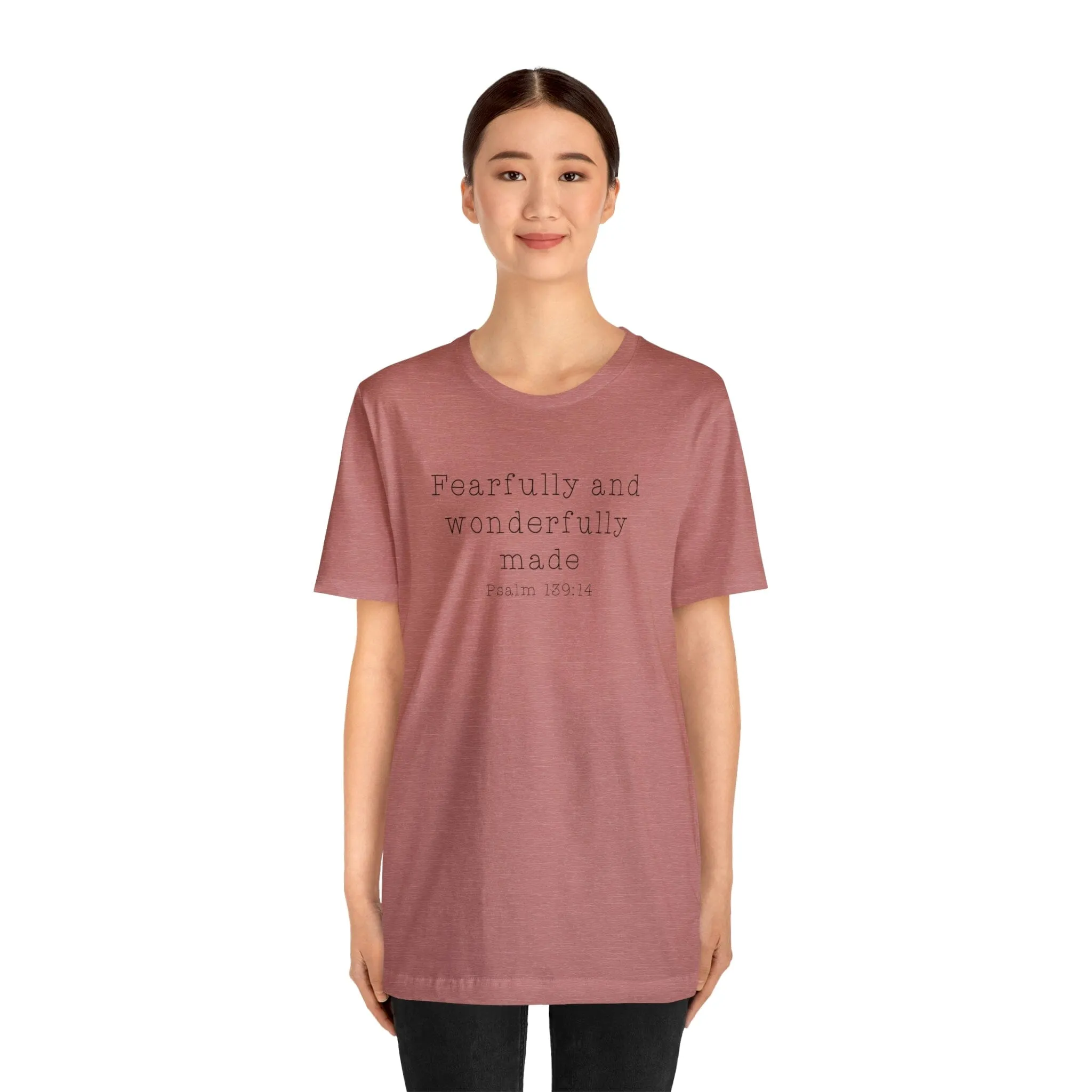 "Fearfully and Wonderfully Made" Bella Canvas Unisex Jersey Short Sleeve Tee