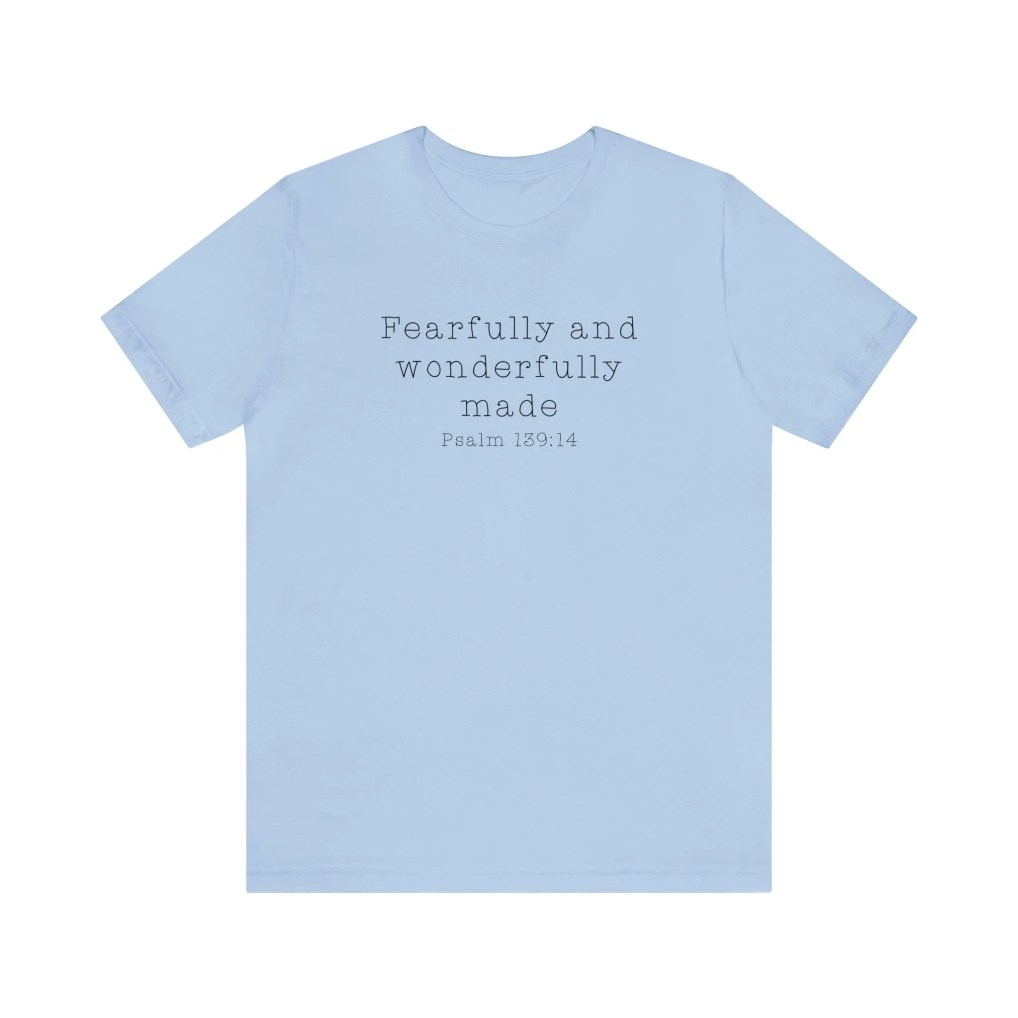 "Fearfully and Wonderfully Made" Bella Canvas Unisex Jersey Short Sleeve Tee