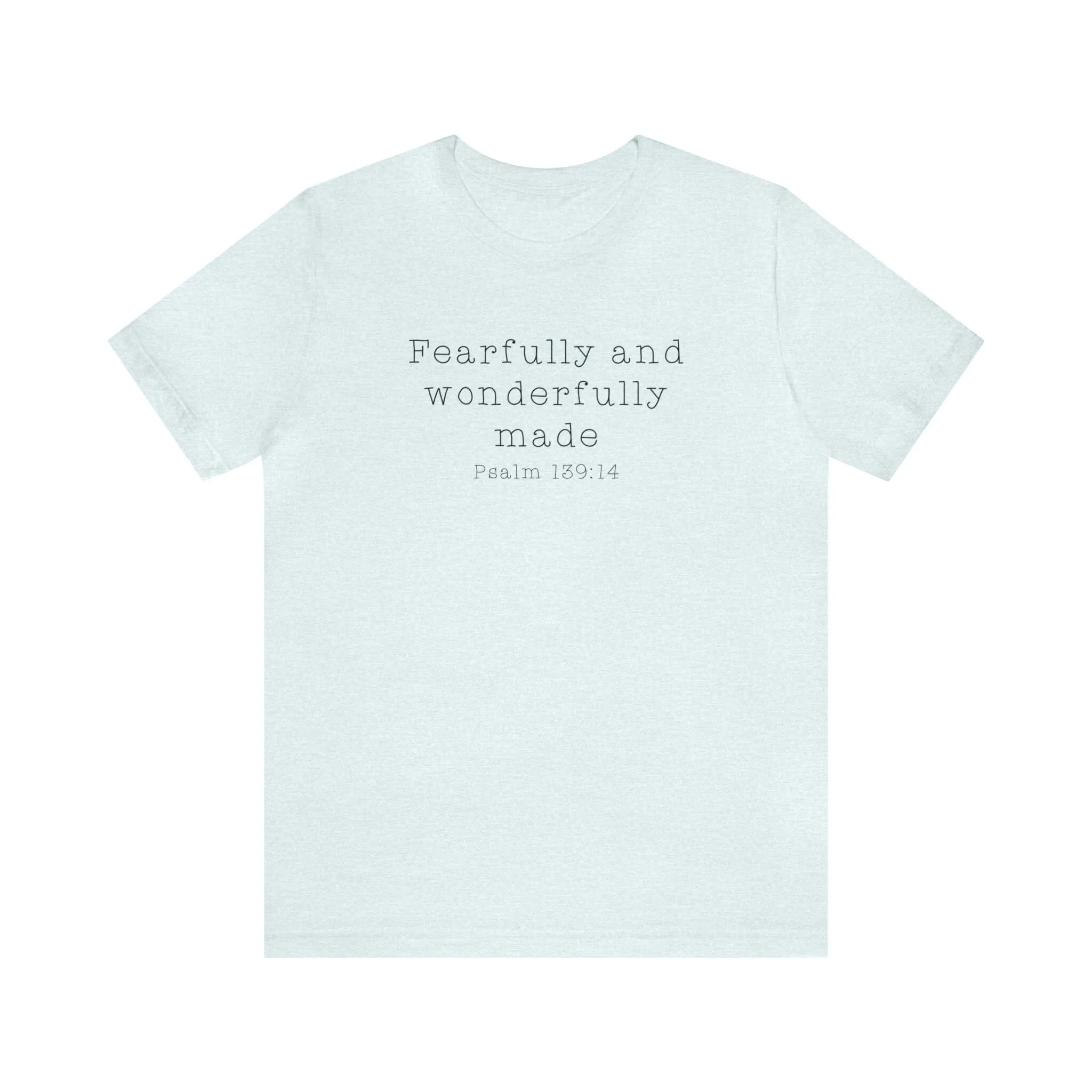 "Fearfully and Wonderfully Made" Bella Canvas Unisex Jersey Short Sleeve Tee