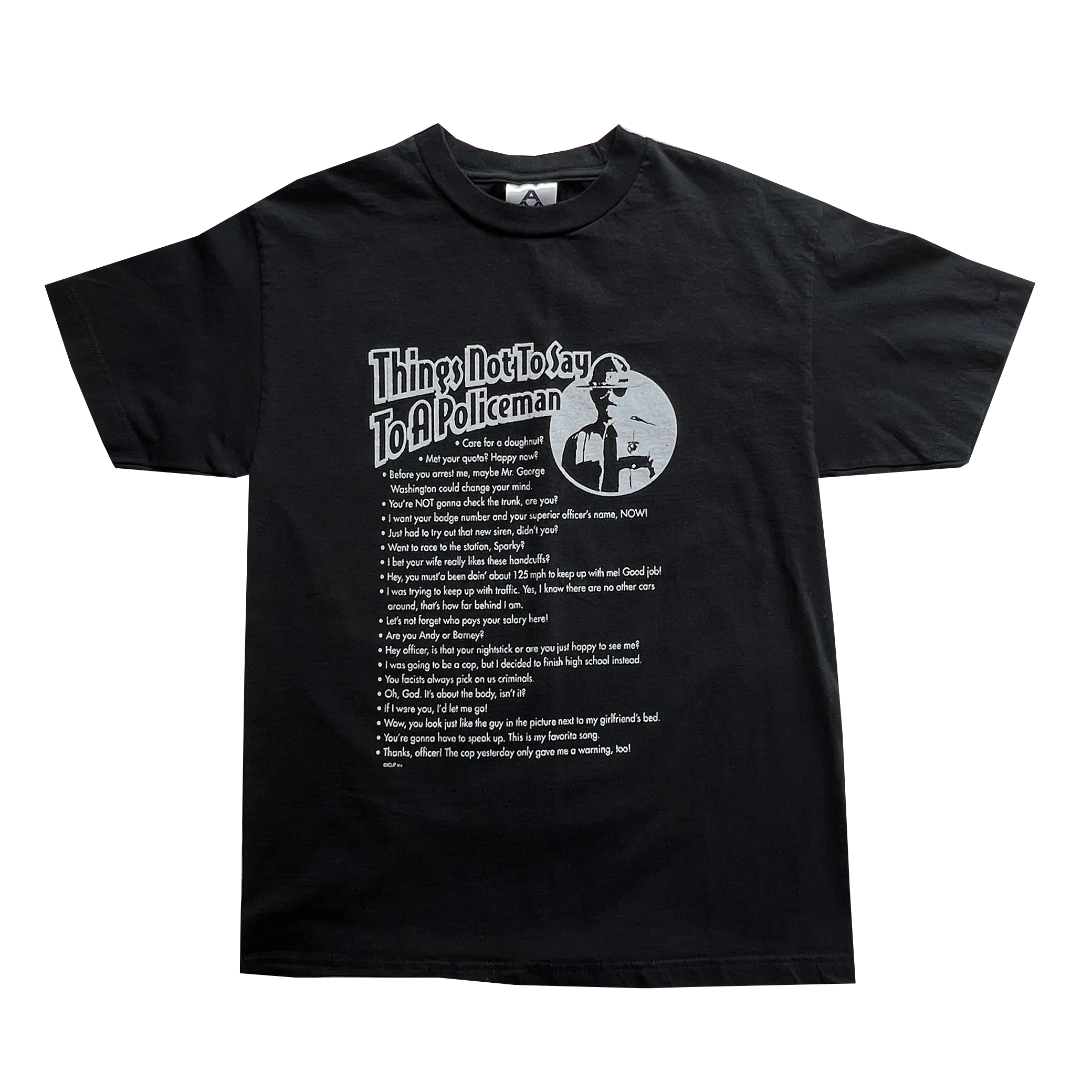 Things NOT To Say to a Policeman Funny T-Shirt - S-M